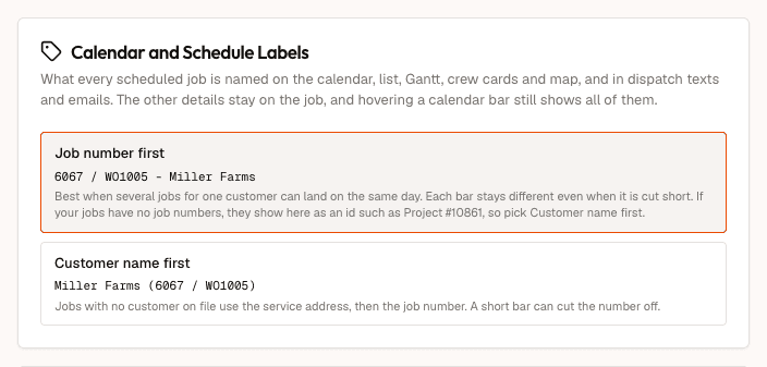 The Calendar and Schedule Labels card in Settings > Scheduling. Job number first is selected and shows the example 6067 / WO1005 - Miller Farms. Customer name first shows the example Miller Farms (6067 / WO1005). Each choice has a short note under its example.